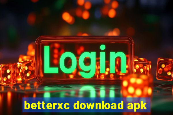 betterxc download apk